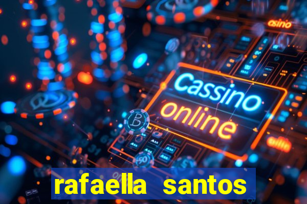 rafaella santos trans blog